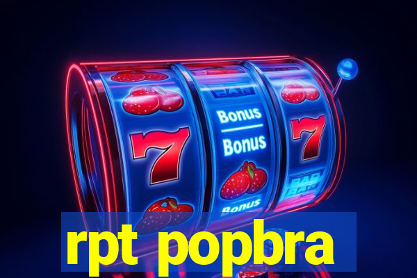 rpt popbra